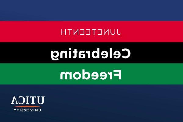 红色的, Black and Green stripes against University blue background with words: Juneteenth, 庆祝自由.